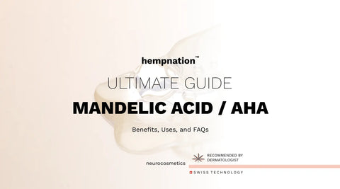 The Ultimate Guide to Mandelic Acid: Benefits, Uses, and FAQs